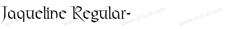 Jaqueline Regular字体转换 Jaqueline Regular字体转换